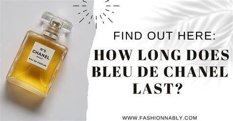 how long does bleu de chanel expire|bleu de chanel longevity chart.